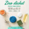 Zéro déchet pièce par pièce