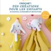 Crochet des créations pour les enfants couv - Ed Creapassions - La Boutik Creative de Rives