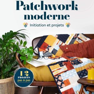 Patchwork moderne – Initiation et projets