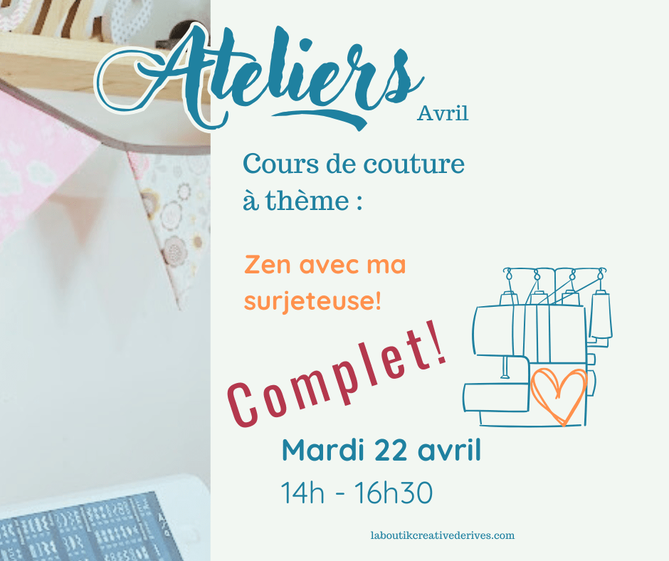 Ateliers Couture - Zen avec ma surjeteuse 22 avril 2025 - ATELIER COMPLET - La Boutik Créative de Rives